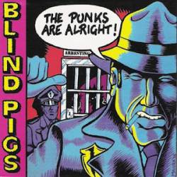 Blind Pigs : The Punks Are Alright